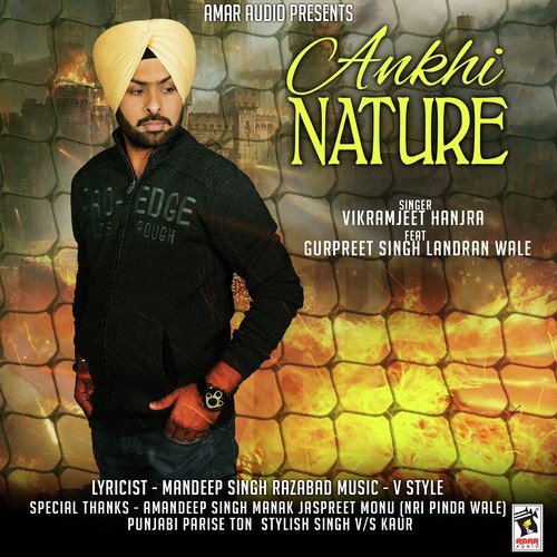 Ankhi Nature - Vikramjeet Hanjra, Gurpreet Singh Landran Wale