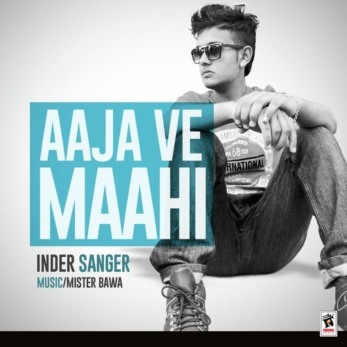 Aaja Ve Mahi - Inder Sanger