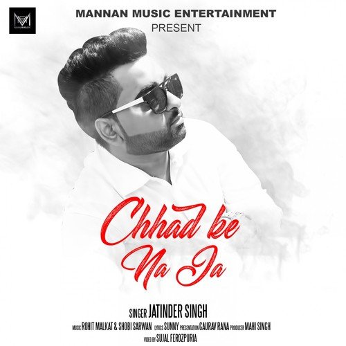 Chhad Ke Na Ja - Inder Sanger