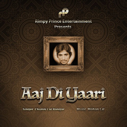 Aaj Di Yaari - Chuni Lal Bangar