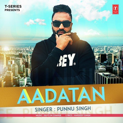 Aadatan - Guys In Charge