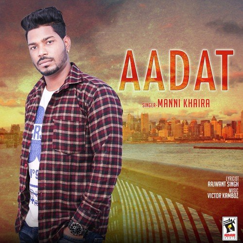 Aadat - Manni Khaira