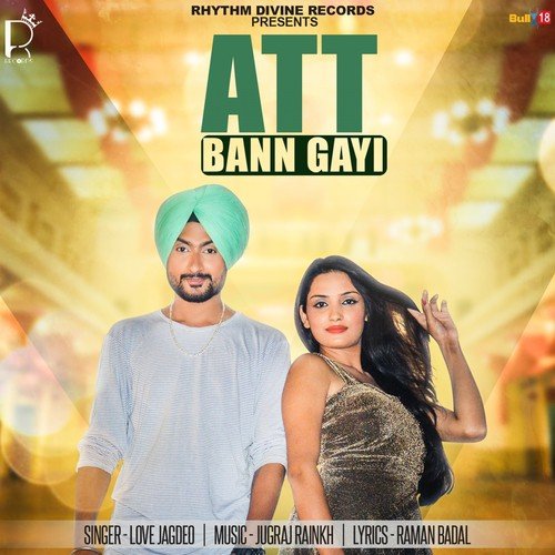 Att Bann Gayi - Love Jagdeo