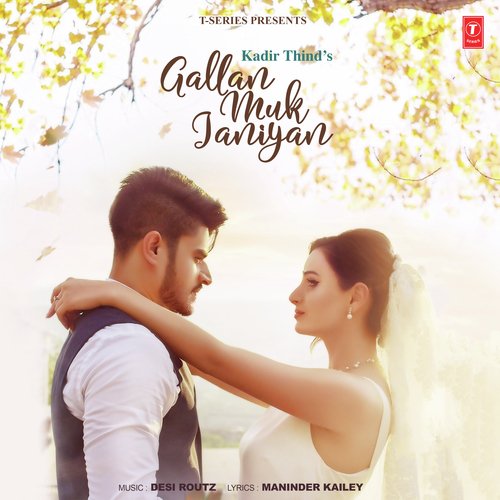 Gallan Muk Janiyan - Mehtab Virk