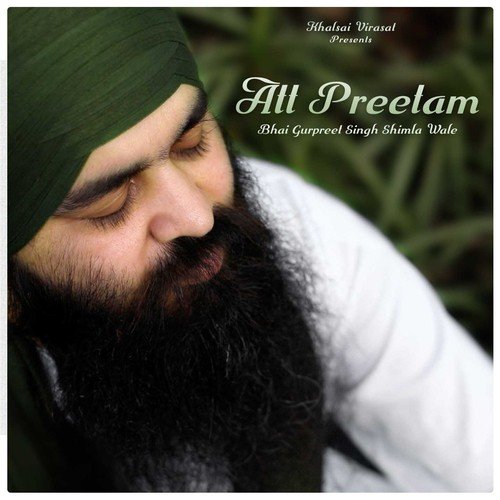 Att Preetam - Bhai Gurpreet Singh Ji Shimla Wale
