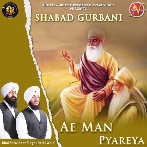 Ae Man Pyareya (Shabad Gurbani) - Bhai Satwinder Singh