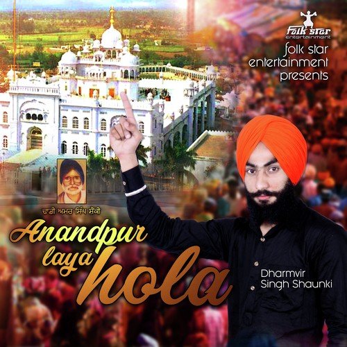 Anandpur Laya Hola - Dharamvir Singh Shaunki
