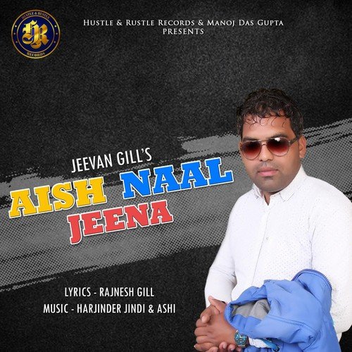 Aish Naal Jeena - Jeevan Gill