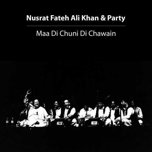 Maa Di Chuni Di Chawain - Nusrat Fateh Ali Khan