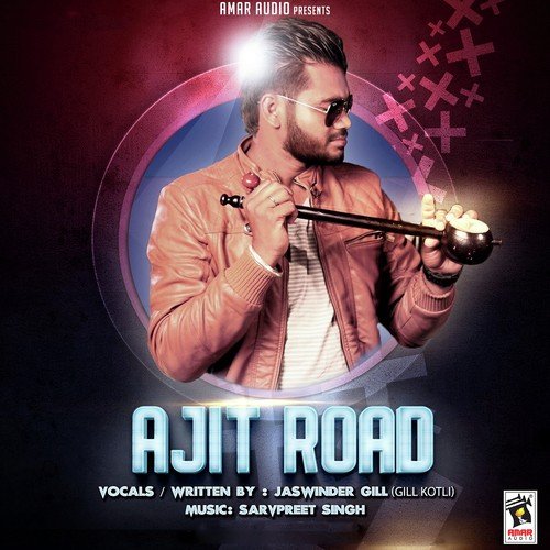 Ajit Road - Jaswinder Gill (Gill Kotli)