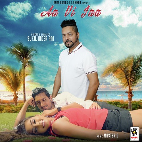 Aa Vi Jaa - Sukhjinder Rai