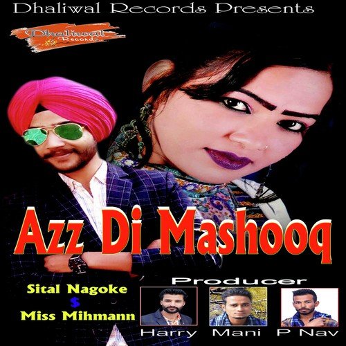 Azz Di Mashooq - Sital Nagoke, Miss Mihmann