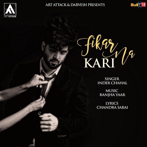 Fikar Na Kari - Inder Chahal, Suchha Yaar