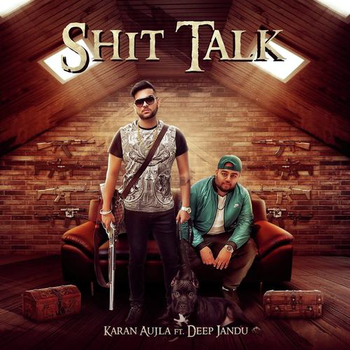 Shit Talk (feat. Deep Jandu) - Paul G., Karan Aujla