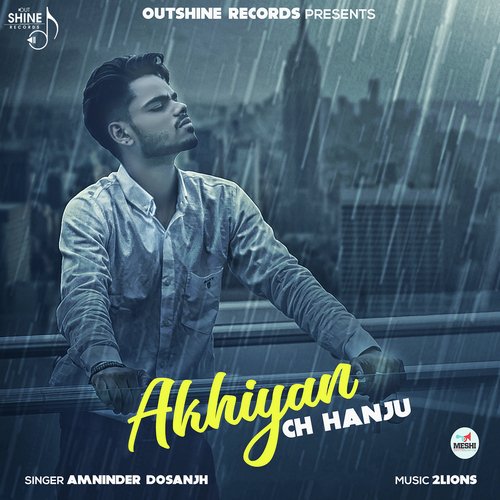 Akhiyan Ch Hanju - Amninder Dosanjh