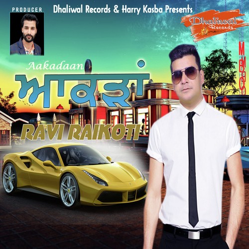 Aakadaan - Ravi Raikoti, Ravi Raikoti