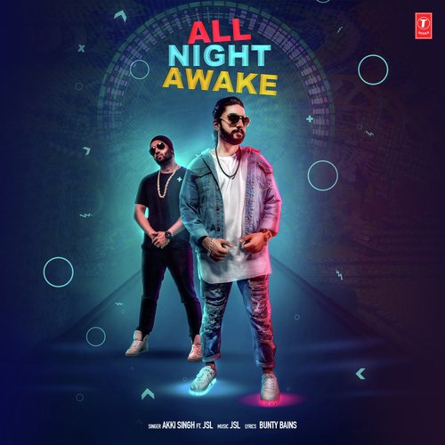 All Night Awake - Akki Singh, JSL Singh