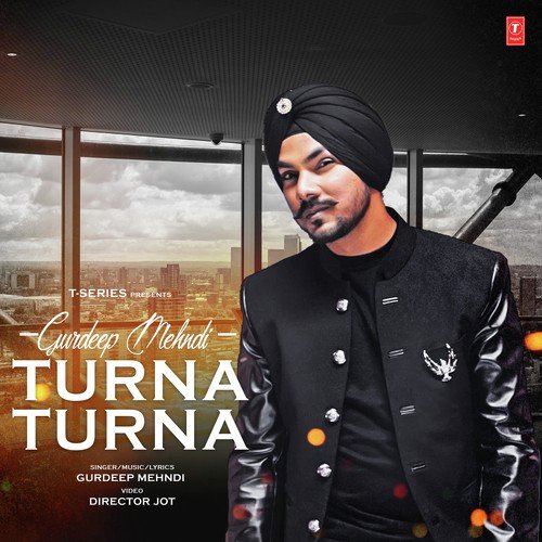 Turna Turna - Akki Singh, JSL Singh