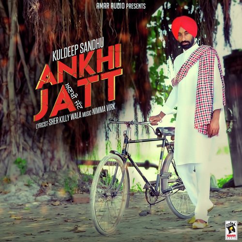 Ankhi Jatt - Kuldeep Sandhu