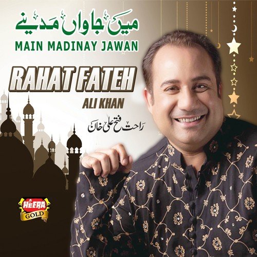 Main Madinay Jawan - Rahat Fateh Ali Khan