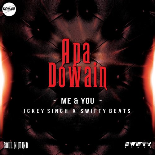 Apa Dowain (Me  You) - Swifty Beats, Ickey Singh