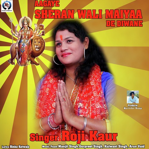 Aagaye Sheran Wali Maiyaa De Diwane - Roji Kaur