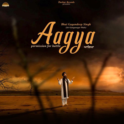 Aagya   Permission For Battle - Bhai Gagandeep Singh Sri Ganganagar Wale