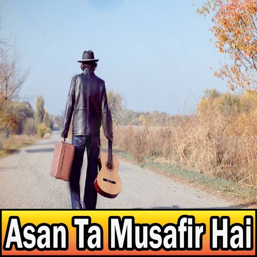 Asan Ta Musafir Hai - Ramzan Khaki, Khalil Tanha, Riaz Gull
