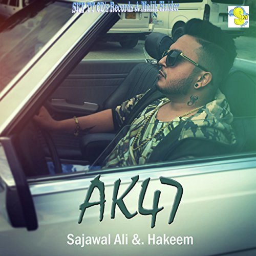 AK 47 - Hakeem, Sajawal Ali