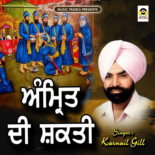 Amrit Di Shakti - Karnail Gill