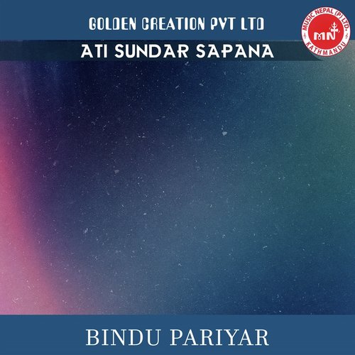 Ati Sundar Sapana - Bindu Pariyar