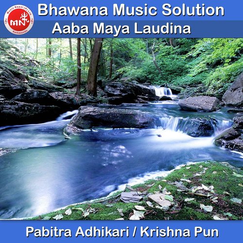 Aaba Maya Laudina - Pabitra Adhikari, Krishna Pun