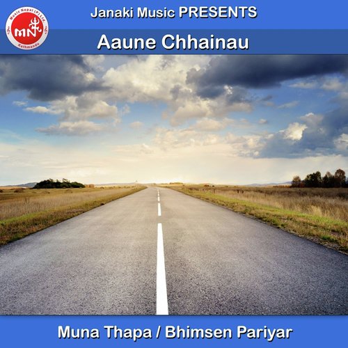 Aaune Chhainau - Muna Thapa, Bhimsen Pariyar