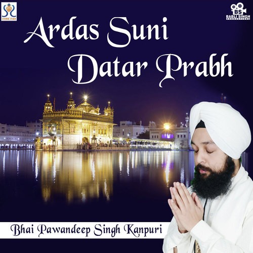 Prabh Jio Tu Mero Sahib Datta - Bhai Pawandeep Singh