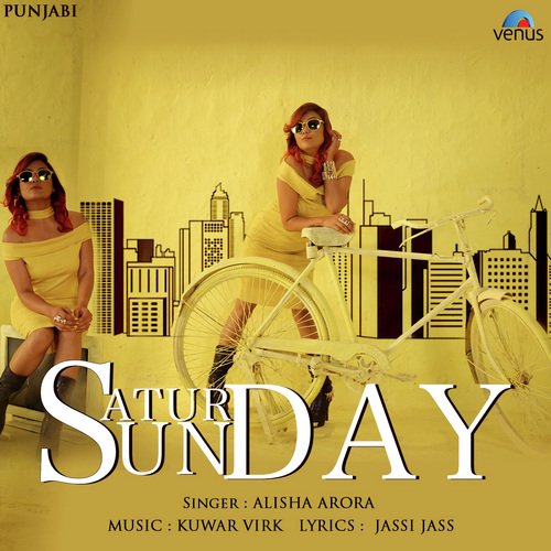 Saturday Sunday - Sohna Raj