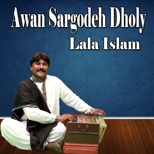 Tayoun Yar Kina Di Gal Tai - Lala Islam