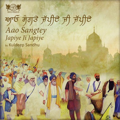 Aao Sangtey Japiye Ji Japiye - Kuldeep Sandhu