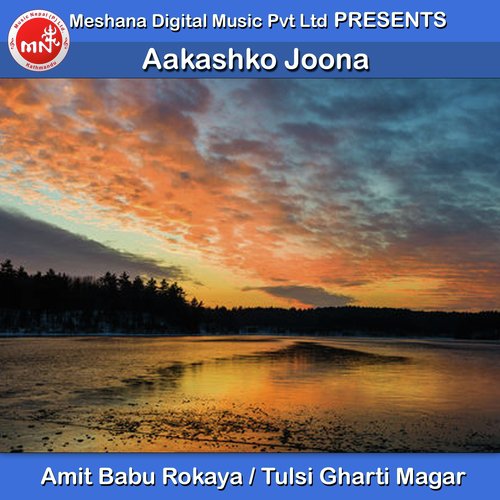 Aakashko Joona - Amit Babu Rokaya, Tulsi Gharti Magar