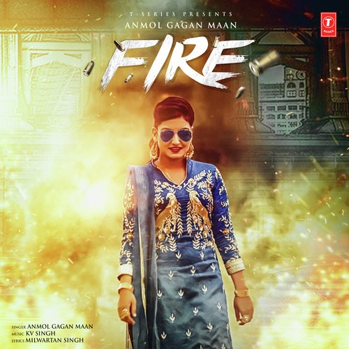 Fire - Anmol Gagan Maan, Bling Singh