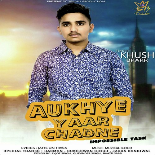 Aukhye Yaar Chadne - Khush Brarr