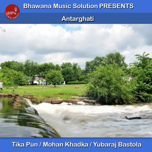 Antarghati - Tika Pun, Mohan Khadka amp Yubaraj Bastola