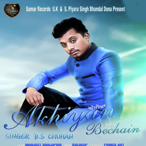 Akhiyan Bechain - B.s Chohan