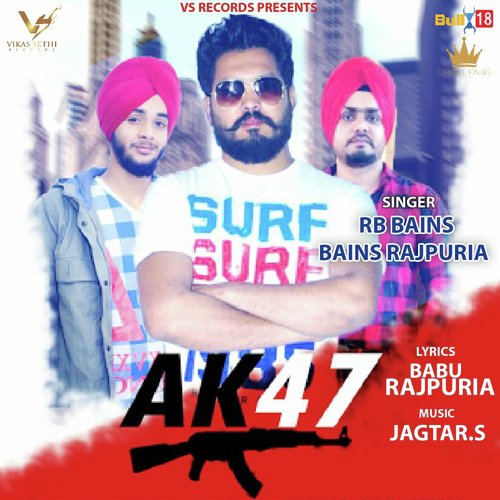 AK47 - R.B. Bains, Bains Rajpuria