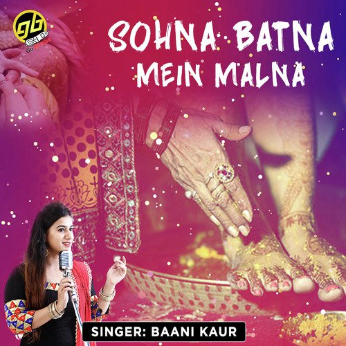Sohna Batna Mein Malna - Meet Kaur