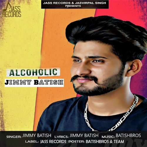 Alcoholic - Jimmy Batish