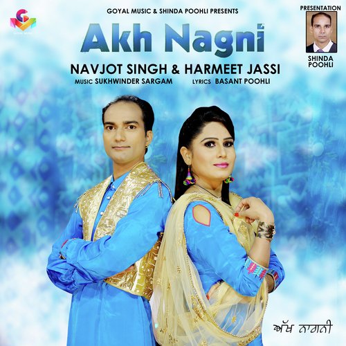 Akh Nagni - Navjot Singh, Harmeet Jassi