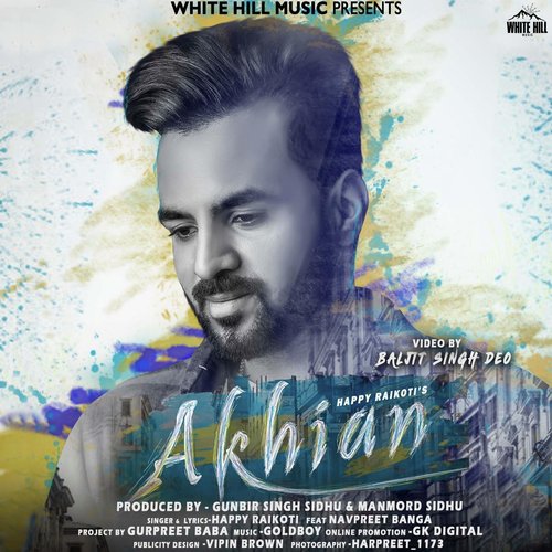 Akhian - Happy Raikoti, Navpreet Banga