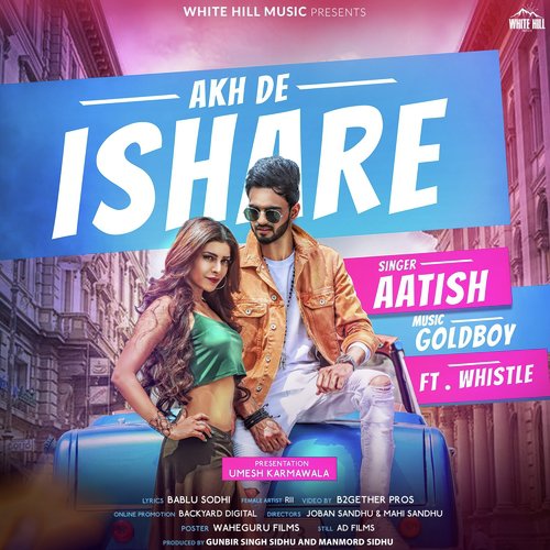 Akh De Ishare - Aatish, Whistle