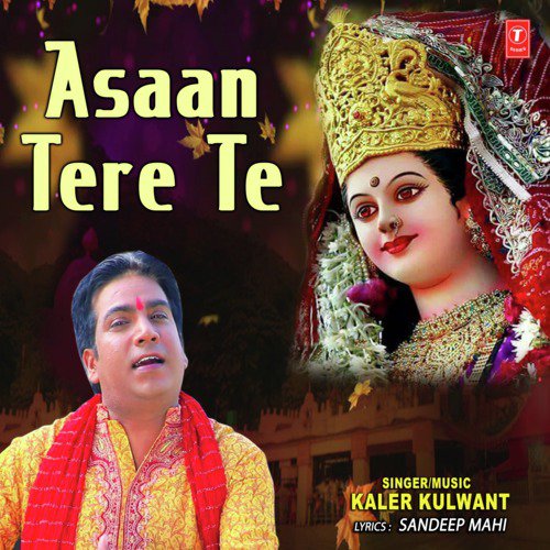 Asaan Tere Te - Kaler Kulwant