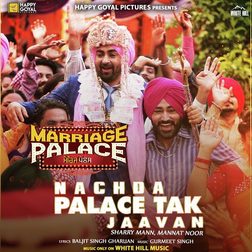 Nachda Palace Tak Jaavan (From Marriage Palace) - Manna Mand